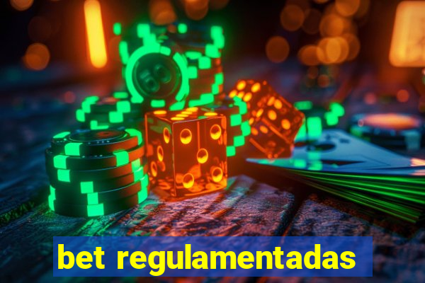 bet regulamentadas